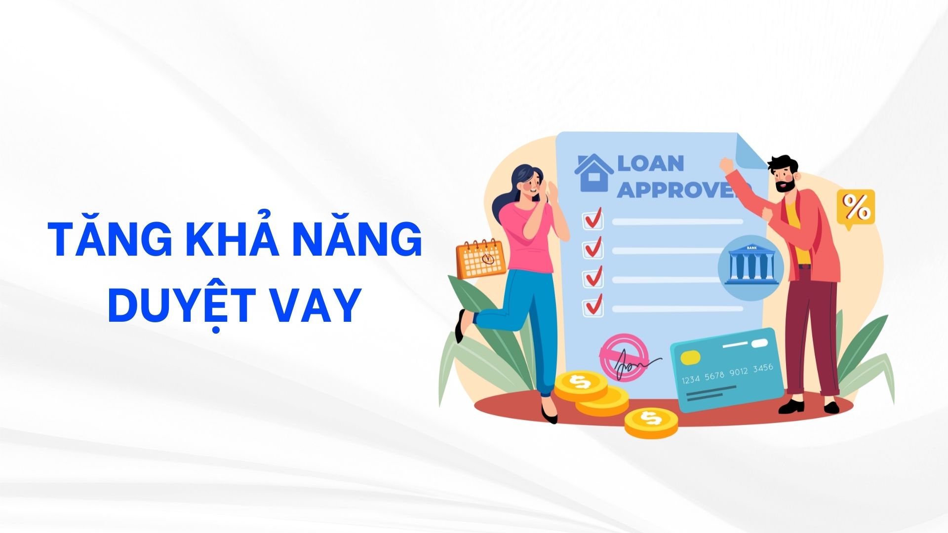 Làm sao để tăng khả năng được duyệt vay vốn